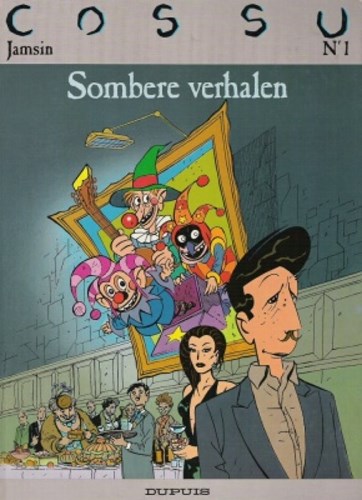 Cossu Strips 1 - Sombere verhalen, Hardcover, Eerste druk (1988) (Dupuis)