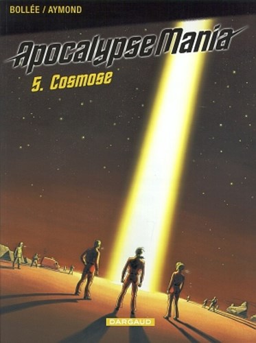 Apocalypse Mania 5 - Cosmose, Softcover (Dargaud)