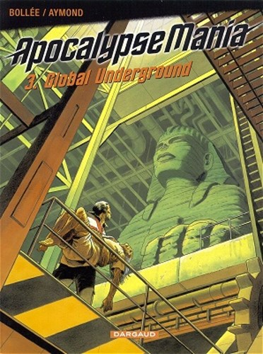 Apocalypse Mania 3 - Global underground, Softcover (Dargaud)