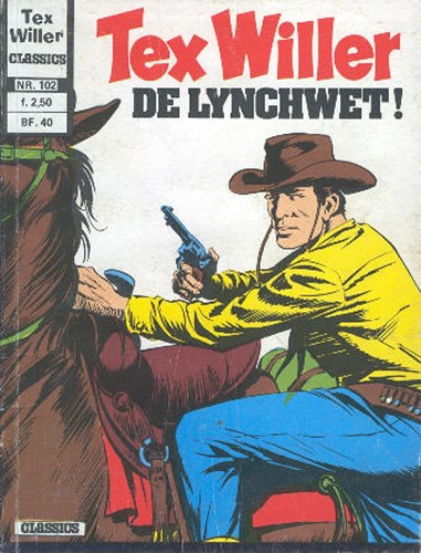 Tex Willer - Classics 102 - De lynchwet!, Softcover, Eerste druk (1979) (Classics Lektuur)