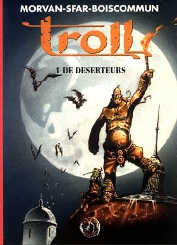 500 Collectie 17 / Troll 1 - De deserteurs, Hardcover (Talent)