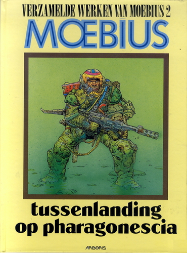 Moebius - Verzamelde Werken 2 - Tussenlanding op Pharagonescia, Hardcover, Eerste druk (1989) (Arboris)