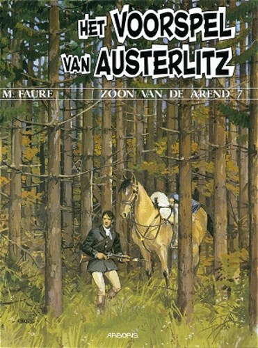 Zoon van de Arend, de 7 - Het voorspel van Austerlitz, Hardcover (Arboris)