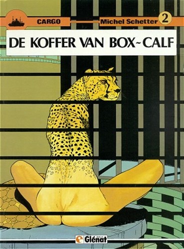 Cargo 2 - De koffer van box-calf, Hardcover, Eerste druk (1986) (Glénat Benelux)