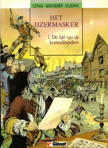 IJzermasker, het 1 - De tijd van de komediespelers, Hardcover (Glénat Benelux)