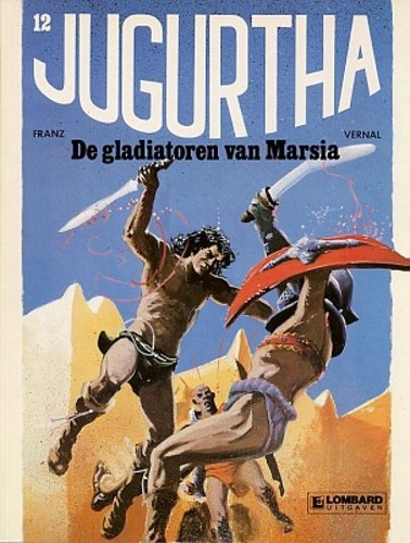 Jugurtha 12 - De gladiatoren van Marsia, Softcover, Eerste druk (1984) (Lombard)
