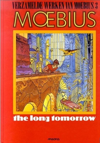 Moebius - Verzamelde Werken 3 - The long tomorrow, Hardcover, Eerste druk (1990) (Arboris)
