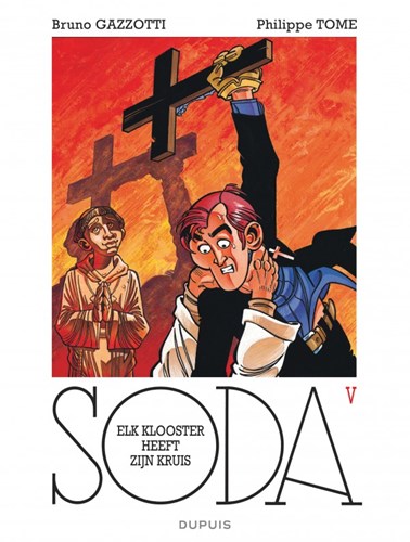 Soda 5 - Elk klooster heeft zijn kruis, Softcover, Soda - softcover (Dupuis)