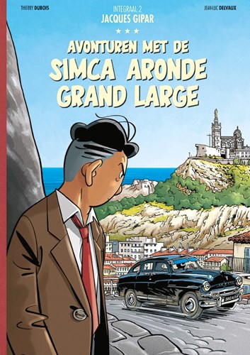 Jacques Gipar - Integraal 2 - Avonturen met de Simca Aronde Grand Large, Collectors Edition (Silvester Strips & Specialities)