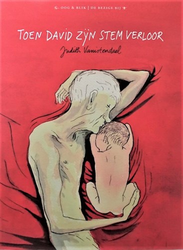 Judith Vanistendael - Collectie  - Toen David zijn stem verloor, Archiefexemplaar-SC (Oog & Blik)