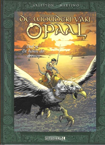 Wouden van Opaal, de 13 - De haven der dromen, Hardcover (Uitgeverij L)