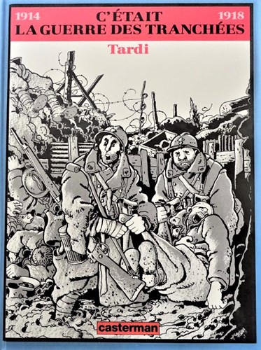 Tardi - Collectie  - C'était la guerre des tranchées , Hc+Gesigneerd, Eerste druk (1993) (Casterman)