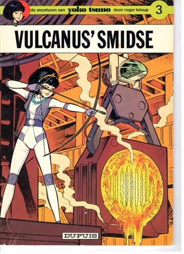 Yoko Tsuno 3 - Vulcanus smidse, Softcover, Eerste druk (1973) (Dupuis)