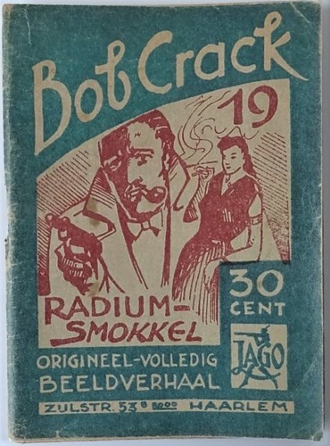 Bob Crack 19 - Radiumsmokkel, Softcover, Eerste druk (1948) (J.A.G.Olie)