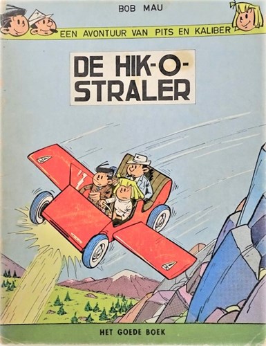 Pits en Kaliber - Het goede boek 1 - De Hik-o-straler - g, Softcover, Eerste druk (1961) (Het Goede Boek)