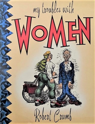 Robert Crumb - Collectie  - My troubles with women, Softcover (Knockabout)