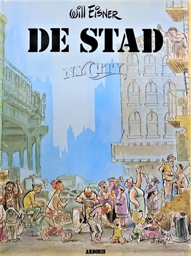 Will Eisner - Collectie  - De Stad N.Y. City, Softcover, Eerste druk (1985) (Arboris)