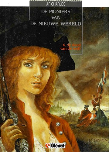 Pioniers van de Nieuwe Wereld, de 6 - De dood van de wolf, Hardcover, Eerste druk (1990) (Glénat Benelux)