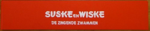 Suske en Wiske - Illegale uitgaven 1 - De zingende zwammen, Luxe, Eerste druk (2000)