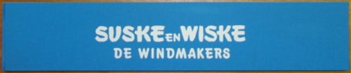 Suske en Wiske - Illegale uitgaven 2 - De windmakers, Luxe, Eerste druk (2000)