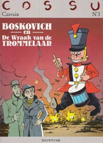 Cossu Strips 3 - Boskovich en de wraak van de trommelaar, Hardcover, Eerste druk (1988) (Dupuis)