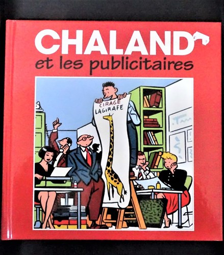 Chaland - Collectie  - Chaland et les publicitaires, Hardcover, Eerste druk (2000) (Champaka)