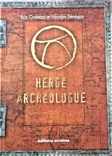 Kuifje - Diversen  - Herge Archeologue, Hardcover (Editions Errance)