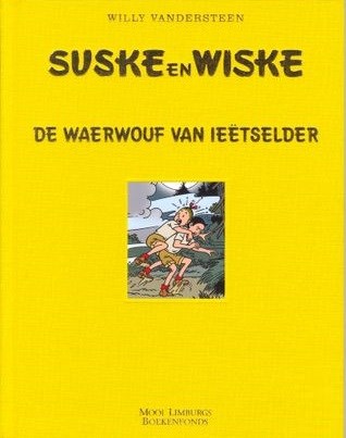 Suske en Wiske - Dialectuitgaven  - De Waerwouf van Ieëtselder, Luxe (Standaard Uitgeverij)