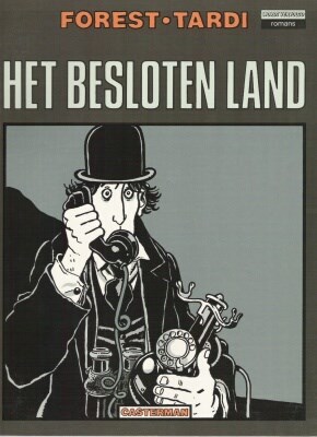 Tardi - Collectie  - Het besloten land, Softcover, Eerste druk (1983) (Casterman)