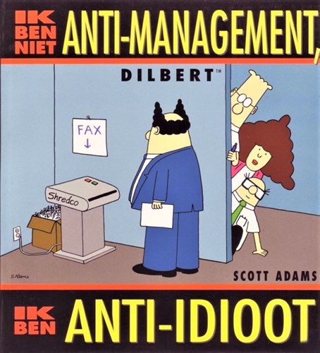 Dilbert 4 - Ik ben niet anti-management, ik ben anti-idioot, Softcover (Big Balloon)