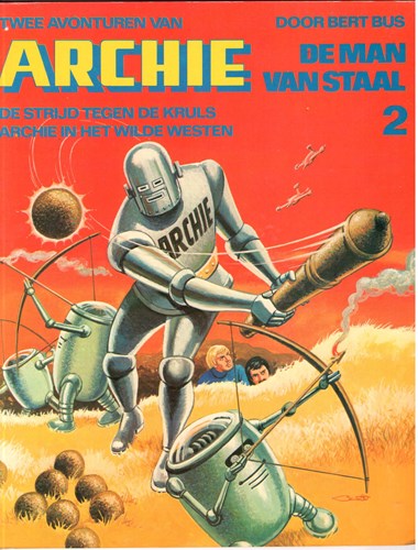Archie - Man van staal, de (nieuwe reeks) 2 - De strijd tegen de Kruls + Archie in het wilde westen, Softcover (Oberon)
