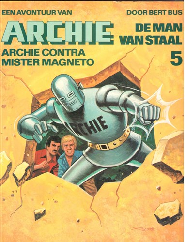 Archie - Man van staal, de (nieuwe reeks) 5 - Archie contra Mister Magneto, Softcover (Oberon)