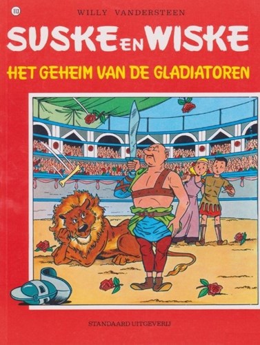 Suske en Wiske 113 - Het geheim van de gladiatoren, Softcover, Vierkleurenreeks - Softcover (Standaard Uitgeverij)