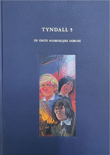 Tyndall 5 - De grote Noordelijke oorlog, Luxe+Dedicace (Arboris)