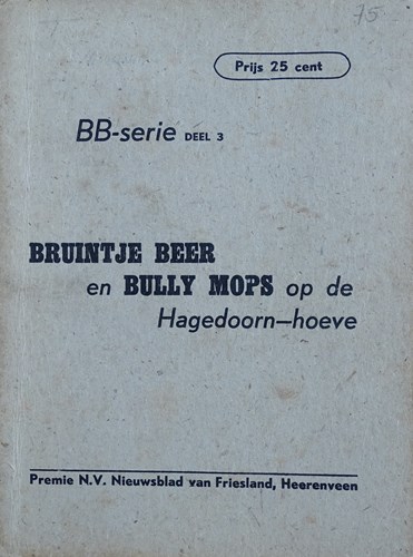 Bruintje Beer 3 - Bruintje Beer en en Bully Mops op de Hagedoorn-hoeve, Softcover, Eerste druk (1932) (Nieuwsblad van Friesland)