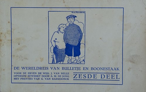 Bulletje en Bonestaak 6 - De wereldreis van Bulletje en Boonestaak. - Zesde deel, Softcover, Bulletje en Bonestaak - Van Nelle (De Erven de Wed. J. van Nelle)