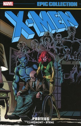 Marvel Epic Collection  / X-Men 6 - Proteus, TPB (Marvel)