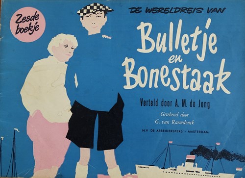 Bulletje en Bonestaak 6 - De wereldreis van Bulletje en Bonestaak, Zesde boe, Softcover, Bulletje en Bonestaak - Derde reeks oblong (Arbeiderspers, de)