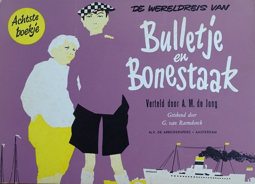 Bulletje en Bonestaak 8 - De wereldreis van Bulletje en Bonestaak, Achtste b, Softcover, Bulletje en Bonestaak - Derde reeks oblong (Arbeiderspers, de)