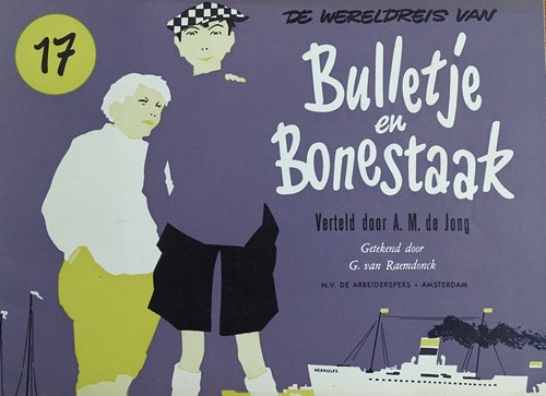 Bulletje en Bonestaak 17 - De wereldreis van Bulletje en Bonestaak 17, Softcover, Eerste druk (1959), Bulletje en Bonestaak - Derde reeks oblong (Arbeiderspers, de)