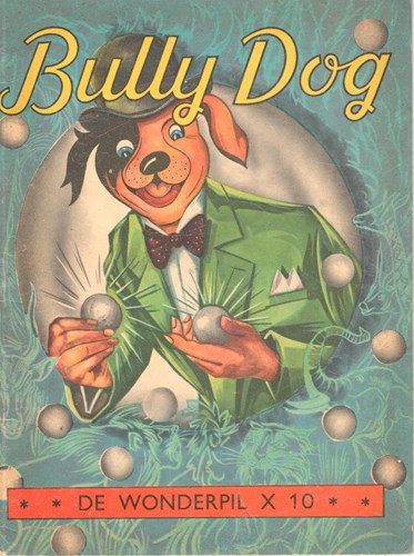 Bully Dog 3 - De wonderpil X10, Softcover (Mulder)