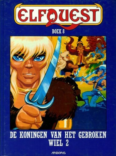 Elfquest - Bundelingen 8 - Koningen van het gebroken wiel 2, Hardcover (Arboris)