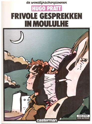 Een strip, een auteur 16 / Woestijnschorpioenen, de 3 - Frivole gesprekken in Moululhe, Softcover (Casterman)