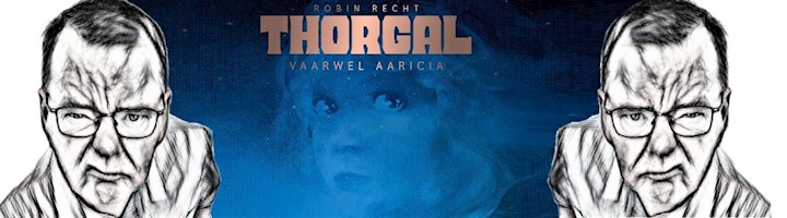 Herman Gerards… recensie Thorgal saga 1 – Vaarwel Aaricia